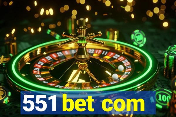 551 bet com